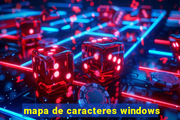 mapa de caracteres windows